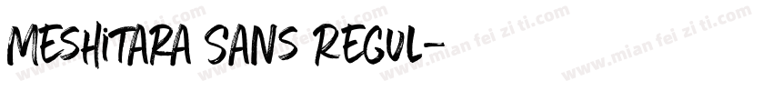 Meshitara Sans Regul字体转换
